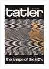 Tatler The Shape of the 60's Magazine Cover Art - Vintage Fashion Art Prints - The Good Poster Company