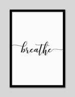 Breathe Art Print | Black and White Art NZ | The Good Poster Co.