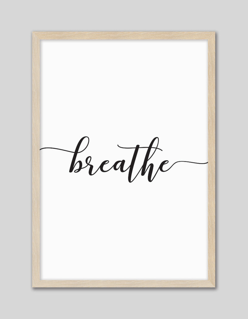 Breathe Art Print | Black and White Art NZ | The Good Poster Co.