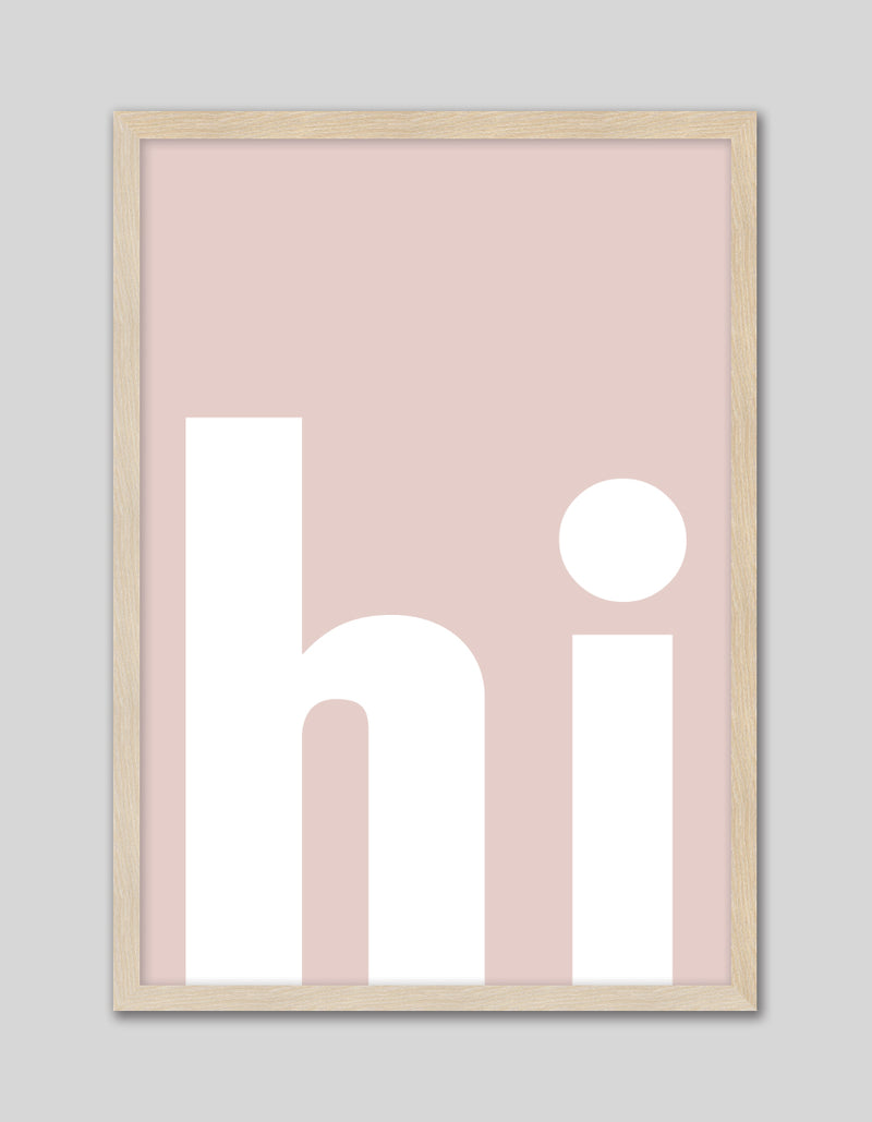 hi Typography Art Prints | Contemporary Art | The Good Poster Co.