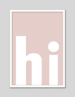 hi Typography Art Prints | Contemporary Art | The Good Poster Co.