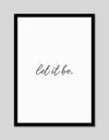 Let It Be Art Print | Black and White Art NZ | The Good Poster Co.