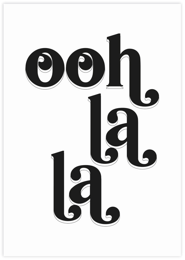 Ooh La La Art Print | Black and White Art NZ | The Good Poster Co.